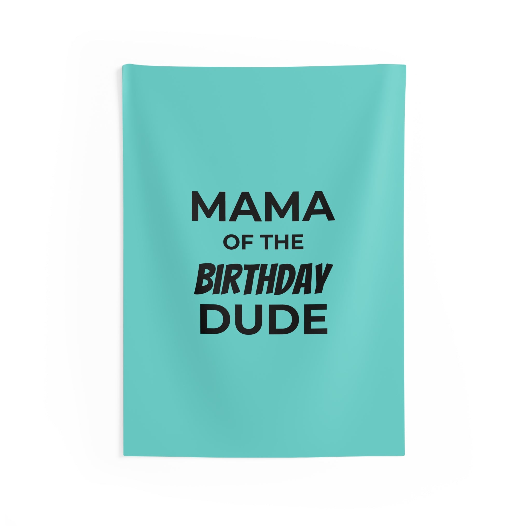 Mama of the Birthday Dude Wall Tapestry
